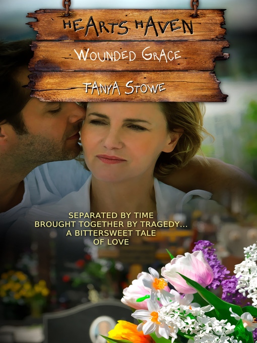 Title details for Wounded Grace by Tanya Stowe - Available